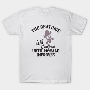 the beatings will continue T-Shirt